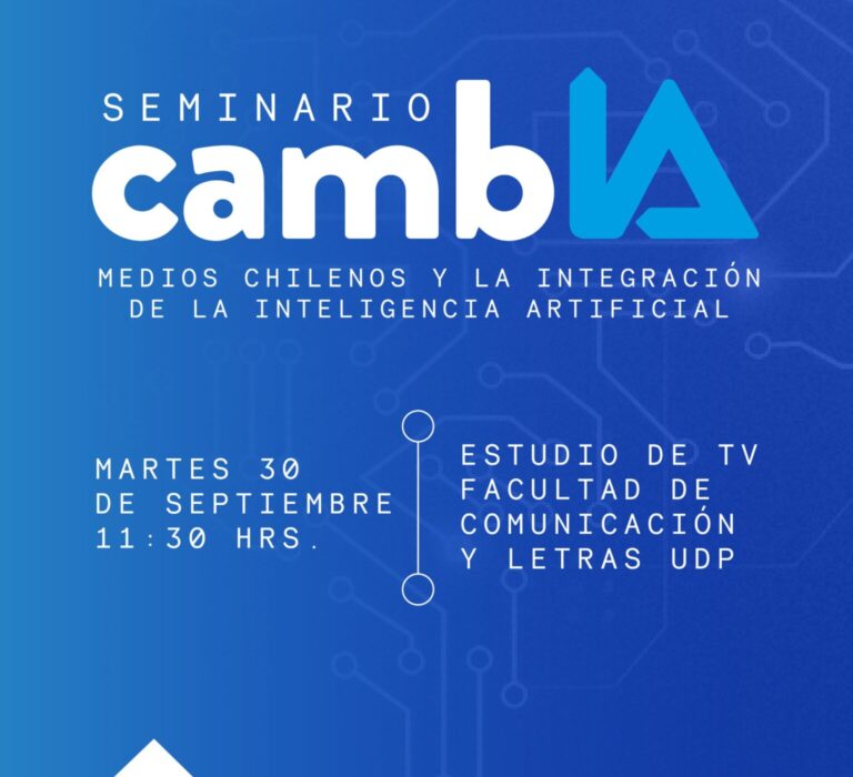 [ Seminario ] CAMBIA ’25: Medios chilenos y la integración de la Inteligencia Artificial