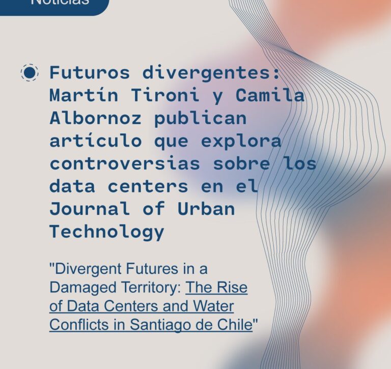 Futuros divergentes: Martín Tironi y Camila Albornoz publican artículo que explora controversias sobre los data centers en el Journal of Urban Technology