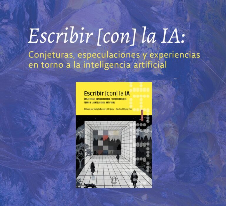 [ Lanzamiento ] Escribir [con] la IA: Conjeturas, especulaciones y experiencias en torno a la inteligencia artificial