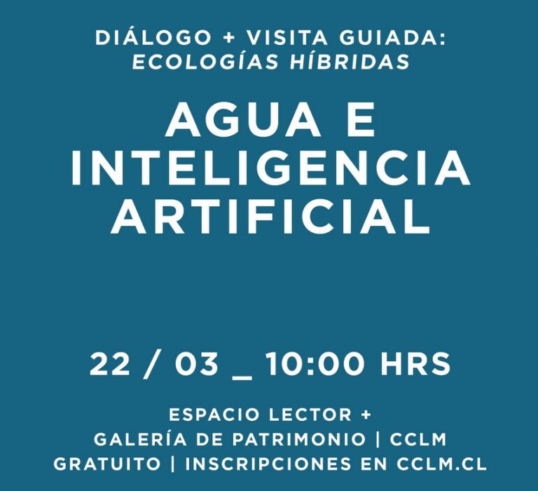 [ Diálogo + visita guiada Ecologías Híbridas ] Agua e Inteligencia Artificial